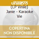 (LP Vinile) Janie - Karaoke Vie lp vinile
