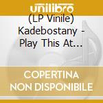 (LP Vinile) Kadebostany - Play This At My Funerals lp vinile