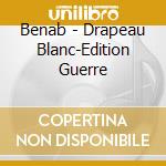 Benab - Drapeau Blanc-Edition Guerre cd