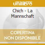 Chich - La Mannschaft cd