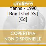 Yanns - 1998 [Box Tshirt Xs] [Cd] cd