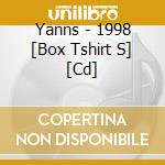 Yanns - 1998 [Box Tshirt S] [Cd] cd
