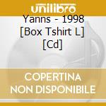 Yanns - 1998 [Box Tshirt L] [Cd] cd