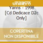 Yanns - 1998 [Cd Dedicace D2c Only] cd