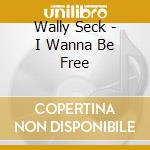 Wally Seck - I Wanna Be Free cd musicale
