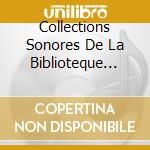 Collections Sonores De La Biblioteque Nationale De France: Grands Musiciens Du Repertoire Classique (10 Cd) cd