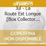 Jul - La Route Est Longue [Box Collector Pop Up Noel] cd