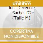 Jul - Decennie - Sachet D2c (Taille M) cd musicale