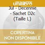 Jul - Decennie - Sachet D2c (Taille L) cd