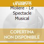 Moliere - Le Spectacle Musical cd