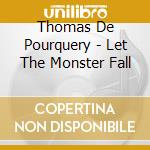 Thomas De Pourquery - Let The Monster Fall cd