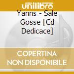 Yanns - Sale Gosse [Cd Dedicace] cd
