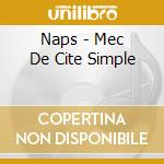 Naps - Mec De Cite Simple cd