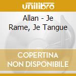 Allan - Je Rame, Je Tangue cd