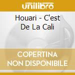 Houari - C'est De La Cali cd