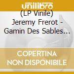 (LP Vinile) Jeremy Frerot - Gamin Des Sables (Bleu Ocean) vinile