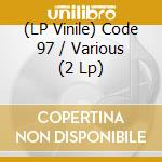 (LP Vinile) Code 97 / Various (2 Lp) vinile