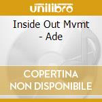 Inside Out Mvmt - Ade cd