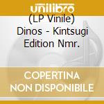 (LP Vinile) Dinos - Kintsugi Edition Nmr. vinile
