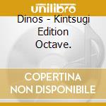 Dinos - Kintsugi Edition Octave. cd