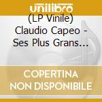 (LP Vinile) Claudio Capeo - Ses Plus Grans Succes (2Lp) vinile