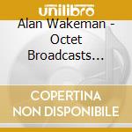 Alan Wakeman - Octet Broadcasts 1969 And 1979 [2 Cd] cd