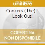 Cookers (The) - Look Out! cd