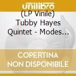 (LP Vinile) Tubby Hayes Quintet - Modes And Blues - Live At Ronnie Scott's 1964 vinile