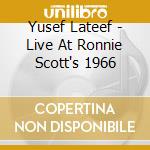 Yusef Lateef - Live At Ronnie Scott's 1966 cd