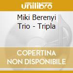 Miki Berenyi Trio - Tripla cd