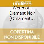 Werenoi - Diamant Noir (Ornament Cover) cd