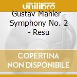 Gustav Mahler - Symphony No. 2 - Resu cd