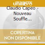 Claudio Capeo - Nouveau Souffle (Collector) cd
