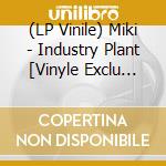 (LP Vinile) Miki - Industry Plant [Vinyle Exclu D2c Dedicace] vinile