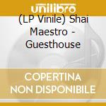 (LP Vinile) Shai Maestro - Guesthouse vinile