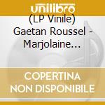 (LP Vinile) Gaetan Roussel - Marjolaine (Remaster Deluxe) (Coloured Vinyl) (2 Lp) vinile