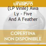 (LP Vinile) Awa Ly - Five And A Feather vinile