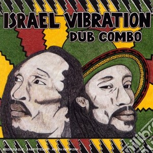 Israel Vibration - Dub Combo cd musicale di Israel Vibration