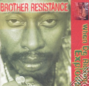 Brother Resistance - When De Riddum Explode cd musicale di Brother Resistance