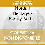 Morgan Heritage - Family And Friends Vol.3 (2 Cd) cd musicale di Morgan Heritage