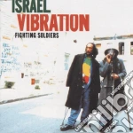Israel Vibration - Fighting Soldiers cd