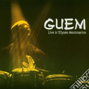 Guem - Live L'elysee Montmartre cd musicale di GUEM