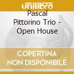 Pascal Pittorino Trio - Open House cd