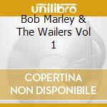 Bob Marley & The Wailers Vol 1 cd musicale di Terminal Video