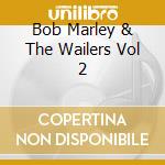 Bob Marley & The Wailers Vol 2 cd