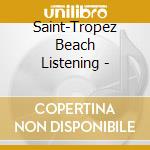 Saint-Tropez Beach Listening - cd