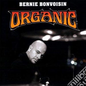 Bernie Bonvoisin - Organic cd musicale di Bernie Bonvoisin