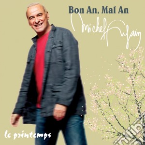 Michel Fugain - Bon An, Mal An cd musicale di Michel Fugain