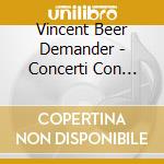 Vincent Beer Demander - Concerti Con Mandolini And Multi Inst