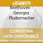 Beethoven - Georges Pludermacher cd